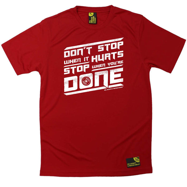 Sex Weights and Protein Shakes Gym Bodybuilding Tee - Dont Stop When It Hurts - Dry Fit Performance T-Shirt