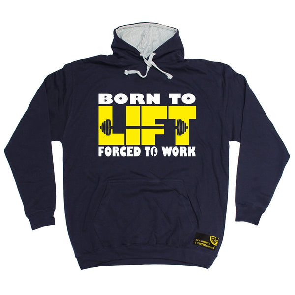 SWPS Born To Lift Forced To Work Sex Weights And Protein Shakes Gym Hoodie