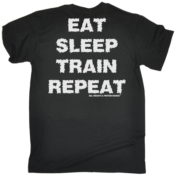 FB Sex Weights and Protein Shakes Gym Bodybuilding Tee - Eat Sleep Train - Mens T-Shirt