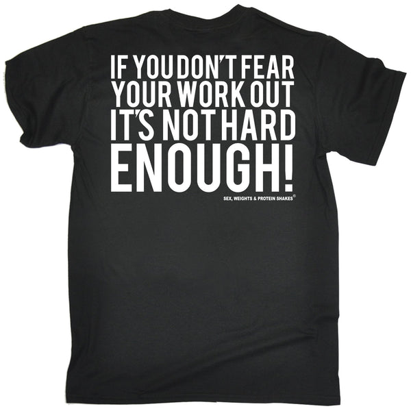 FB Sex Weights and Protein Shakes Gym Bodybuilding Tee - If You Dont Fear - Mens T-Shirt