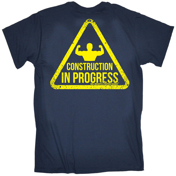 FB Sex Weights and Protein Shakes Gym Bodybuilding Tee - Construction In Progress - Mens T-Shirt