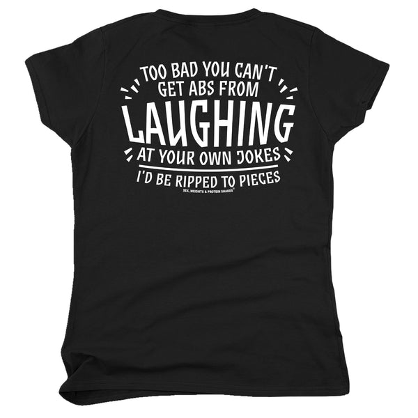 FB Sex Weights and Protein Shakes Gym Bodybuilding Tee - Laughing At Your Own Jokes -  Womens Fitted Cotton T-Shirt Top T Shirt