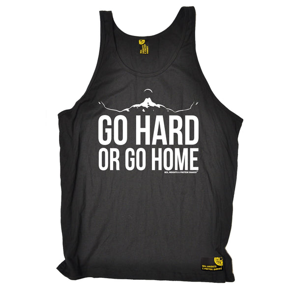 Sex Weights and Protein Shakes Go Hard Or Go Home Sex Weights And Protein Shakes Gym Vest Top