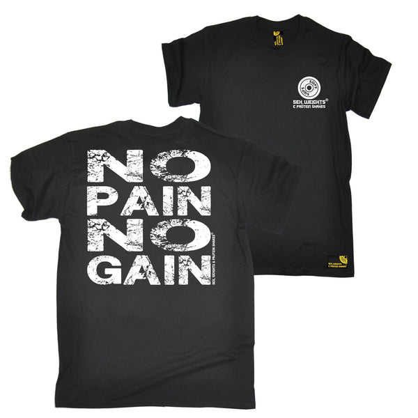 FB Sex Weights and Protein Shakes Gym Bodybuilding Tee - No Pain No Gain - Mens T-Shirt