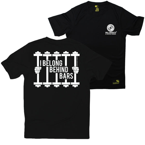 FB Sex Weights and Protein Shakes Gym Bodybuilding Tee - Belong Behind Bars - Dry Fit Performance T-Shirt