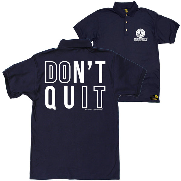 FB Sex Weights and Protein Shakes Gym Bodybuilding Polo Shirt - Dont Quit - Polo T-Shirt