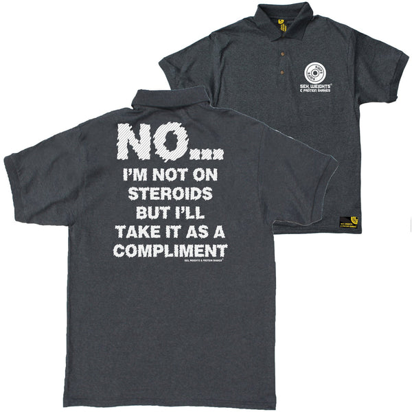 FB Sex Weights and Protein Shakes Gym Bodybuilding Polo Shirt - Not On Steroids - Polo T-Shirt
