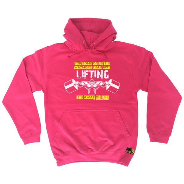 For Some Of Us It's ... A Way Of Life Hoodie