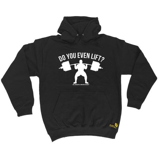 Sex Weights and Protein Shakes Do You Even Lift Sex Weights And Protein Shakes Gym Hoodie