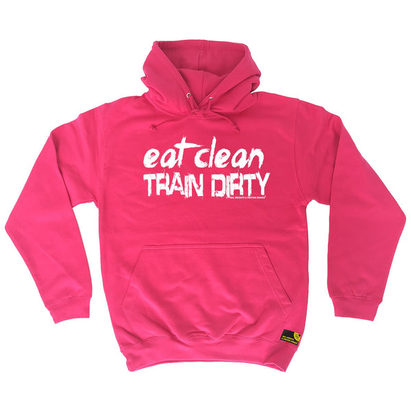 Eat Clean Train Dirty Hoodie