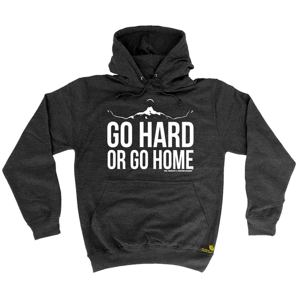 Go Hard Or Go Home Hoodie