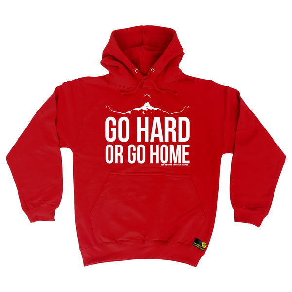 Go Hard Or Go Home Hoodie