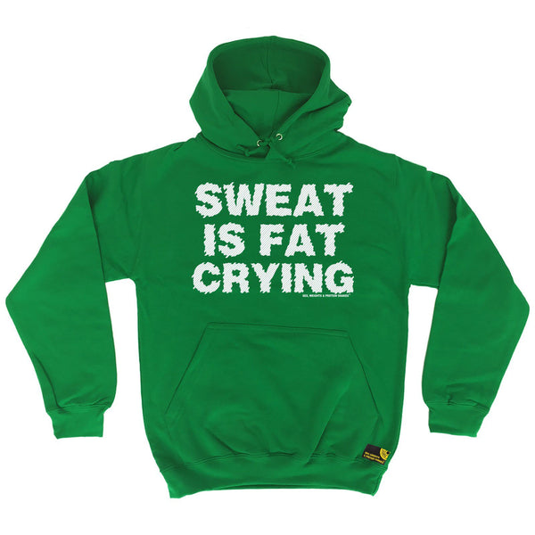 Sex Weights and Protein Shakes Sweat Is Fat Crying Sex Weights And Protein Shakes Gym Hoodie