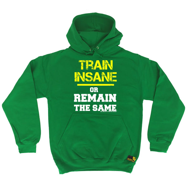 Sex Weights and Protein Shakes GYM Training Body Building -   Train Insane Or Remain The Same - HOODIE - SWPS Fitness Gifts
