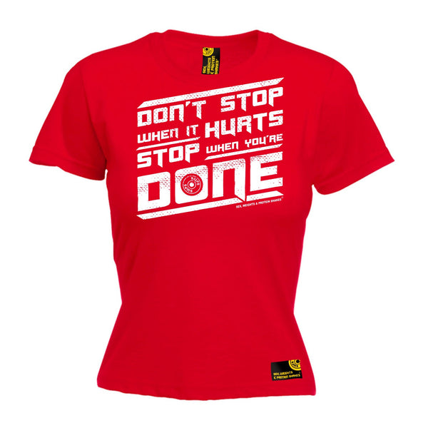 Don't Stop When It Hurts Stop When You're Done Women's Fitted T-Shirt