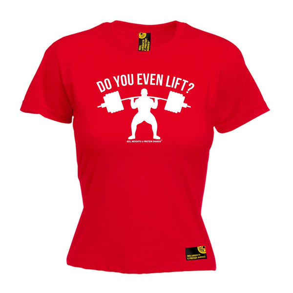 SWPS Women's Do You Even Lift Sex Weights And Protein Shakes Gym T-Shirt