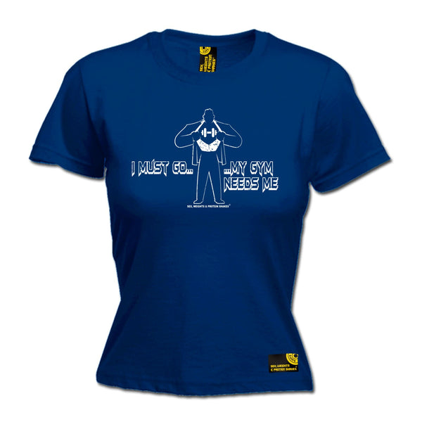 I Must Go ... My Gym Needs Me Women's Fitted T-Shirt