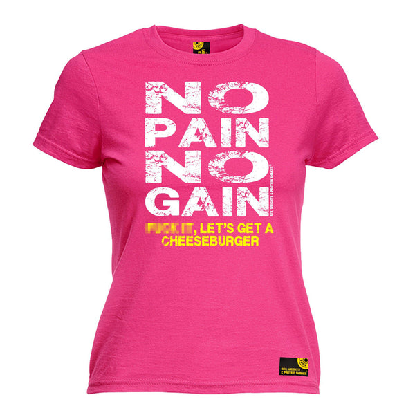 Sex Weights and Protein Shakes GYM Training Body Building -  Women's No Pain No Gain ... Get A Cheeseburger - FITTED T-SHIRT - SWPS Fitness Gifts