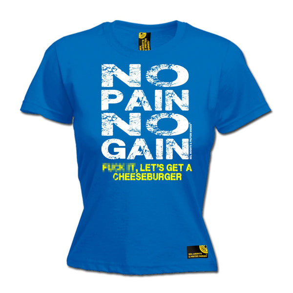No Pain No Gain ... Get A Cheeseburger Women's Fitted T-Shirt