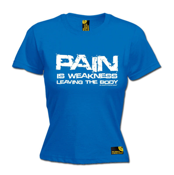 SWPS Women's Pain Is Weakness Leaving The Body Sex Weights And Protein Shakes Gym T-Shirt