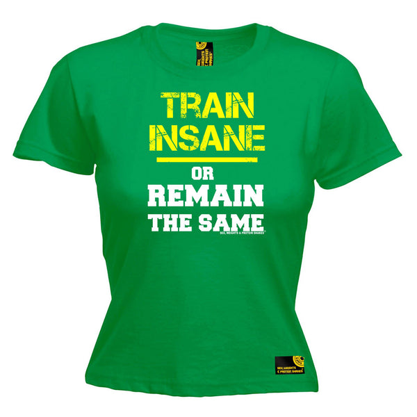 Sex Weights and Protein Shakes GYM Training Body Building -  Women's Train Insane Or Remain The Same - FITTED T-SHIRT - SWPS Fitness Gifts