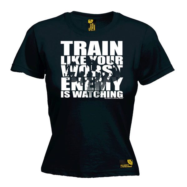 SWPS Women's Train Like Your Enemy Is Watching Sex Weights And Protein Shakes Gym T-Shirt