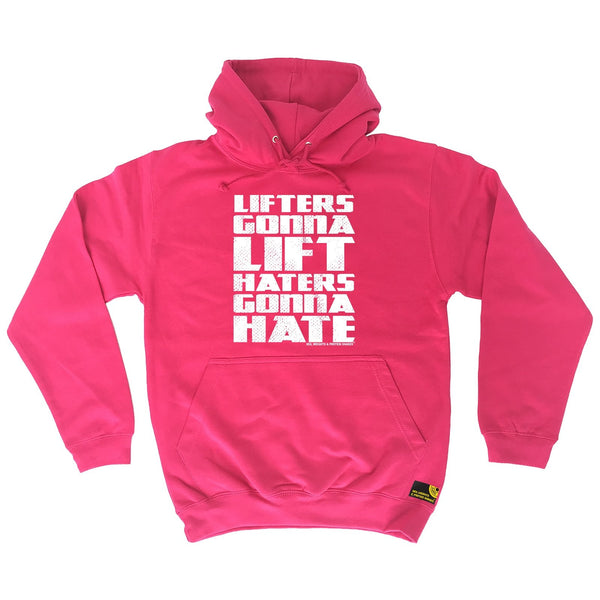 SWPS Lifters Gonna Lift Haters Gonna Hate Sex Weight and Protein Shakes Gym Hoodie