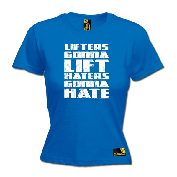 SWPS Women's Lifters Gonna Lift Haters Gonna Hate Sex Weight and Protein Shakes Gym T-Shirt