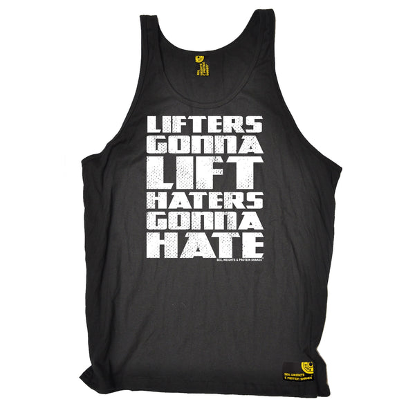 Lifters Gonna Lift Haters Gonna Hate Vest Top