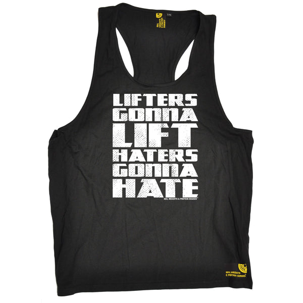 SWPS Lifters Gonna Lift Haters Gonna Hate Sex Weight and Protein Shakes Gym Men's Tank Top