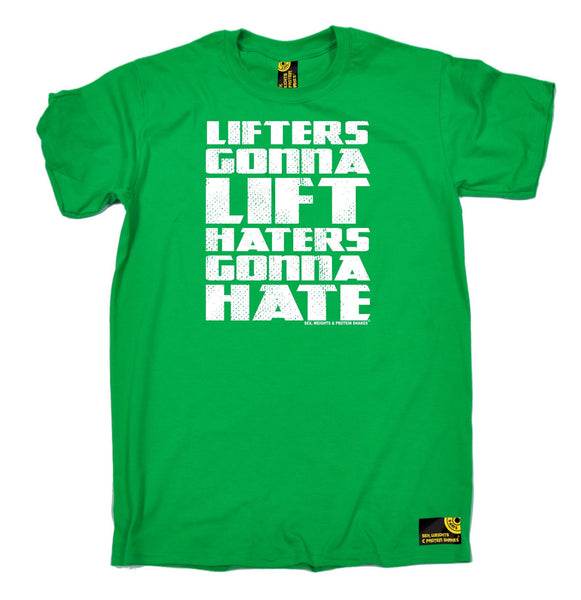SWPS Men's Lifters Gonna Lift Haters Gonna Hate Sex Weight and Protein Shakes Gym T-Shirt