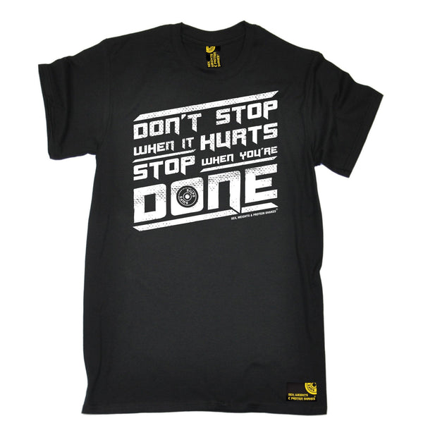 SWPS Men's Don't Stop When It Hurts Sex Weights And Protein Shakes Gym T-Shirt