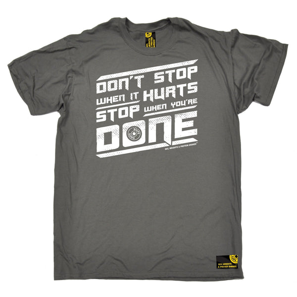 SWPS Men's Don't Stop When It Hurts Sex Weights And Protein Shakes Gym T-Shirt