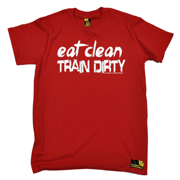 SWPS Men's Eat Clean Train Dirty Sex Weights And Protein Shakes Gym T-Shirt