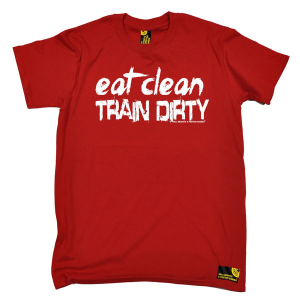 Eat Clean Train Dirty T-Shirt
