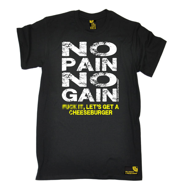 No Pain No Gain ... Get A Cheeseburger T-Shirt