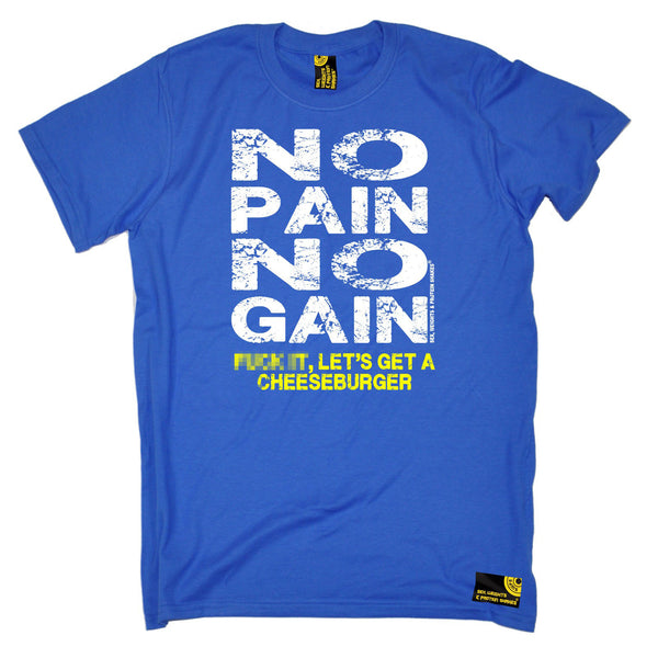 Sex Weights and Protein Shakes GYM Training Body Building -  Men's No Pain No Gain ... Get A Cheeseburger T-SHIRT - SWPS Fitness Gifts