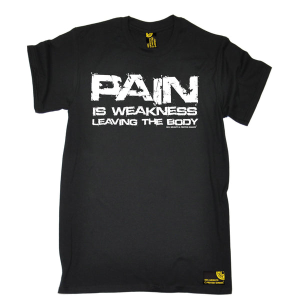 Pain Is Weakness Leaving The Body T-Shirt