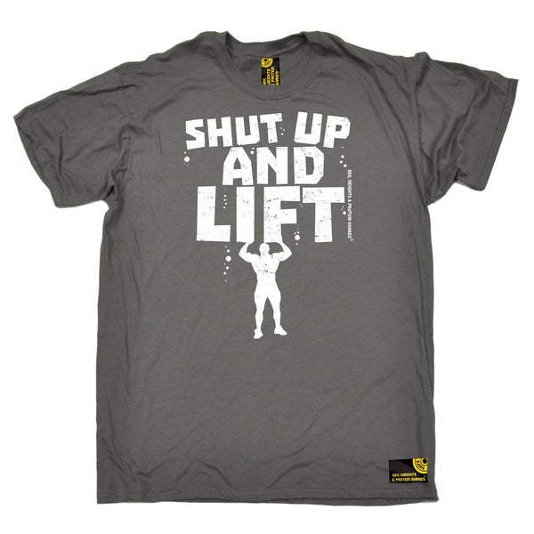Shut Up And Lift T-Shirt