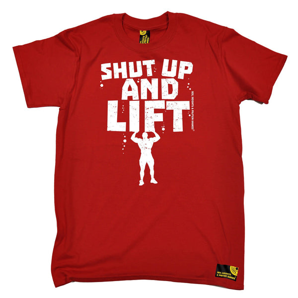 Sex Weights and Protein Shakes Men's Shut Up And Lift Sex Weights And Protein Shakes Gym T-Shirt