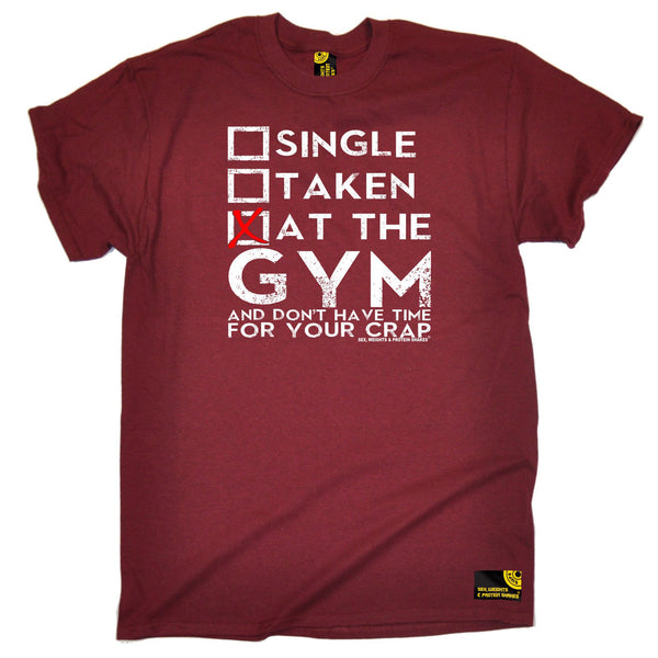 Single Taken At The Gym ... Your Crap T-Shirt