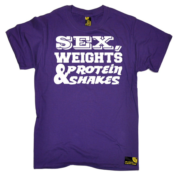 Sex Weights & Protein Shakes T-Shirt