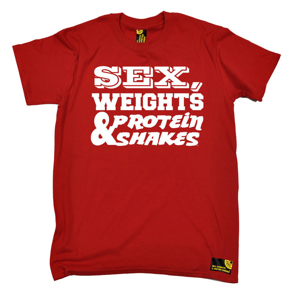Sex Weights & Protein Shakes T-Shirt