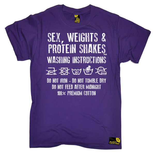Sex Weights & Protein Shakes ... Washing Instructions T-Shirt