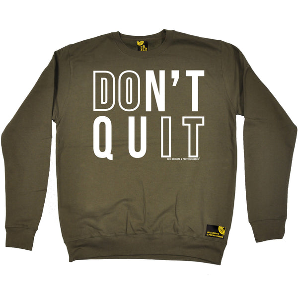 Don't Quit Sweatshirt