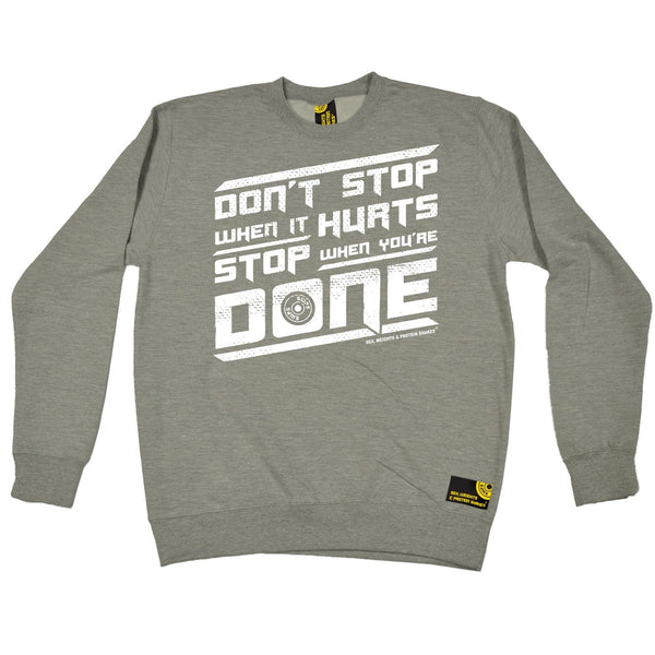 SWPS Don't Stop When It Hurts Sex Weights And Protein Shakes Gym Sweatshirt