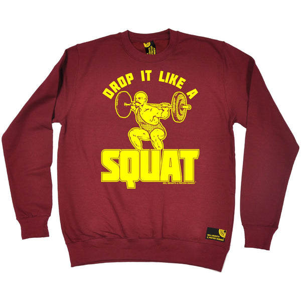 Drop It Like A Squat Sweatshirt