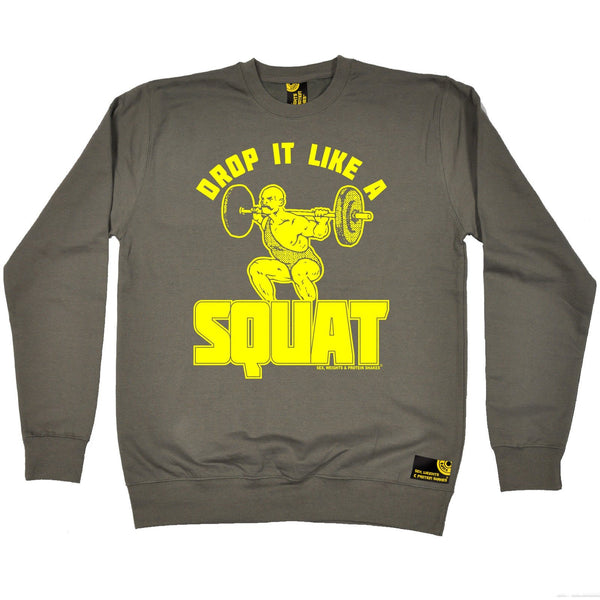 SWPS Drop It Like A Squat Sex Weights And Protein Shakes Gym Sweatshirt