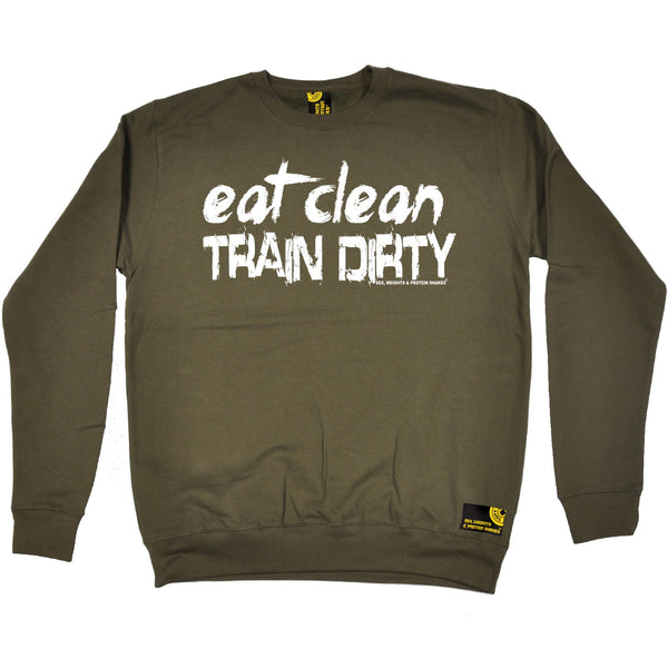 Eat Clean Train Dirty Sweatshirt