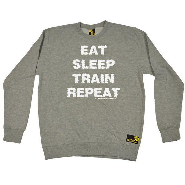 SWPS Eat Sleep Train Repeat Sex Weights And Protein Shakes Gym Sweatshirt